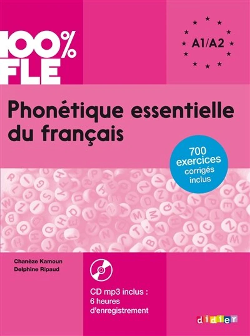 Phonétique essentielle du français A1-A2: 42 leçons, 9 bilans