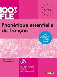 Phonétique essentielle du français A1-A2: 42 leçons, 9 bilans