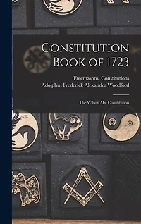 Constitution Book of 1723: the Wilson Ms. Constitution