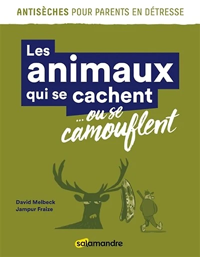 Les animaux qui se cachent... ou se camouflent