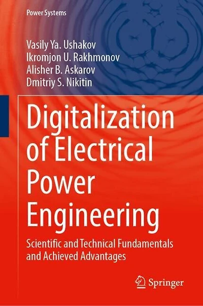 Digitalization of Electrical Power Engineering: Scientific and Technical Fundamentals Achieved Advantages