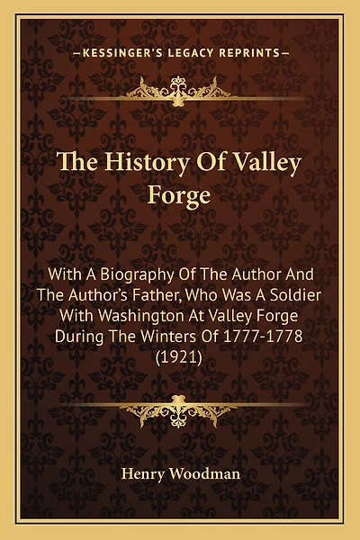 The History of Valley Forge the History of Valley Forge
