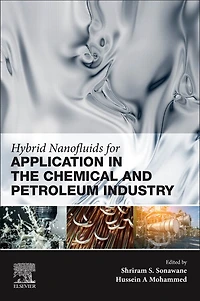 Hybrid Nanofluids for Application the Chemical and Petroleum Industry