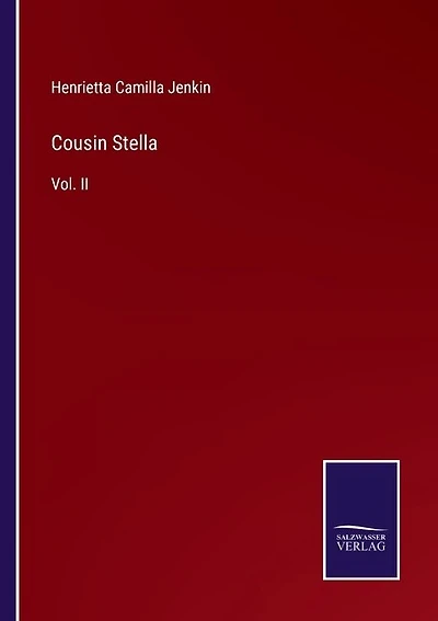 Cousin Stella: Vol. II