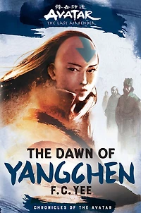 Avatar: the Last Airbender: Dawn of Yangchen (Chronicles Avatar Book 3)