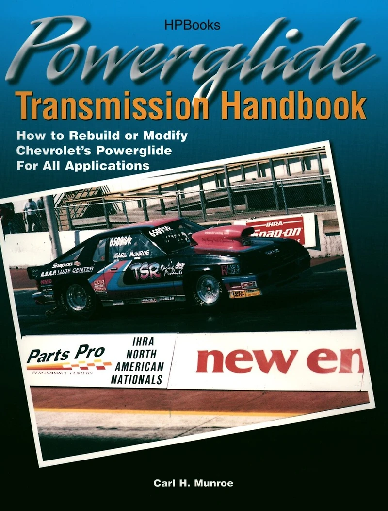 Powerglide Trans HP1355: How to Rebuild or Modify Chevrolet's Powerglide for all Applications