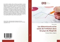 Les determinants et les coUts de l'inflation dans les pays du Maghreb: (Tunisie, Maroc, Algerie)