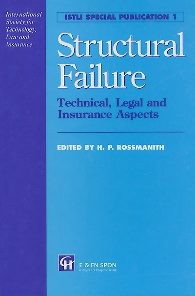 Structural Failure: Technical, Legal And Insurance Aspects