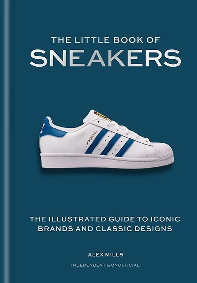 The Little Book of Sneakers: Illustrated Guide to Iconic Brands and Classic Designs