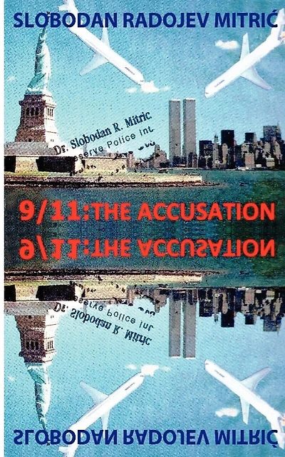 9/11: The Accusation: Bringing the Guilty to Justice
