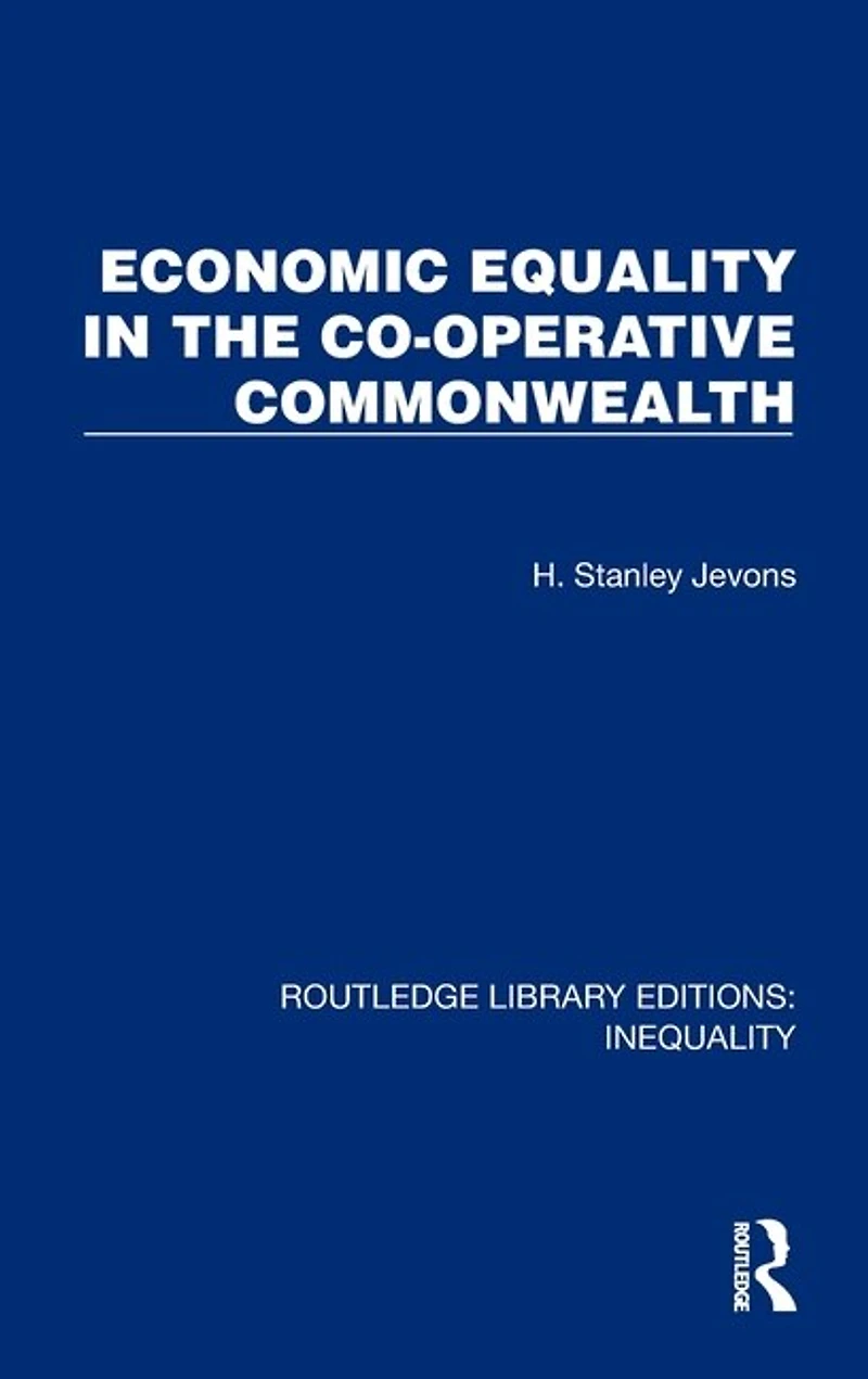 Economic Equality the Co-Operative Commonwealth