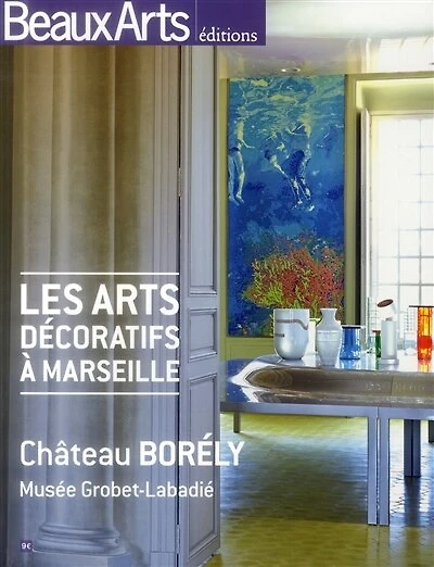 Les arts décoratifs à Marseille : Château Borély, Musée Grobet-Labadié: Château Borély, Musée Grobet-Labadié