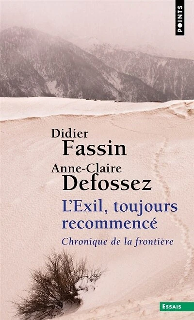 L' exil, toujours recommencé: chronique de la frontière ; Sur la Terre, plus d'un exil