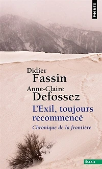 L' exil, toujours recommencé: chronique de la frontière ; Sur la Terre, plus d'un exil