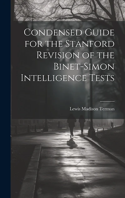 Condensed Guide for the Stanford Revision of the Binet-Simon Intelligence Tests