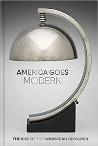 America Goes Modern: The Rise Of The Industrial Designer