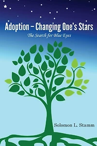 Adoption - Changing One's Stars: The Search for Blue Eyes