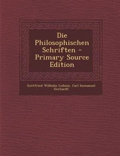 Die Philosophischen Schriften - Primary Source Edition