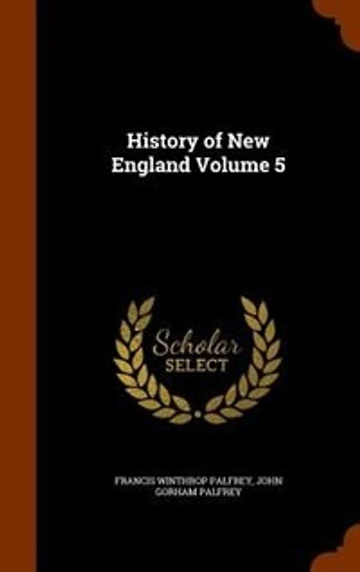 History of New England Volume 5