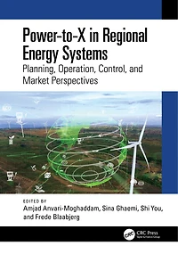 Power-to-X Regional Energy Systems: Planning, Operation, Control, and Market Perspectives