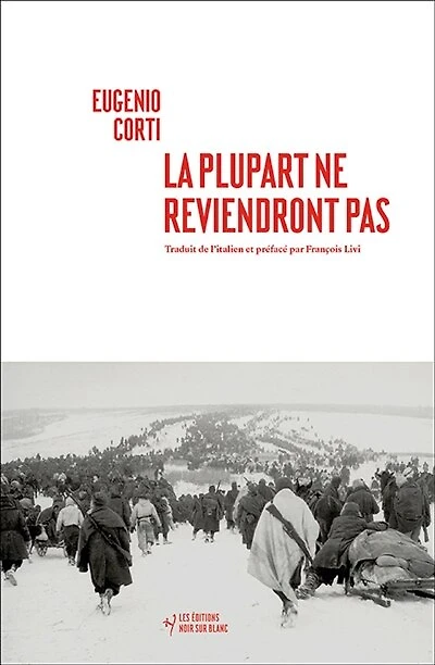 La plupart ne reviendront pas: vingt-huit jours dans une poche du front russe (hiver 1942-1943)