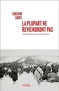 La plupart ne reviendront pas: vingt-huit jours dans une poche du front russe (hiver 1942-1943)