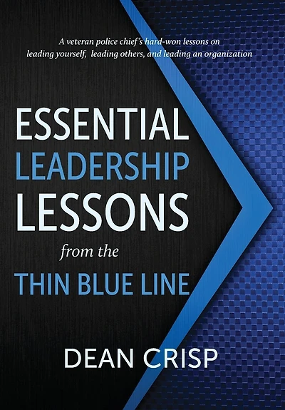 Essential Leadership Lessons from the Thin Blue Line