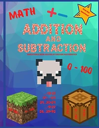 Addition and subtraction: Math workbook. Digits 0-100. Over 860 equations.