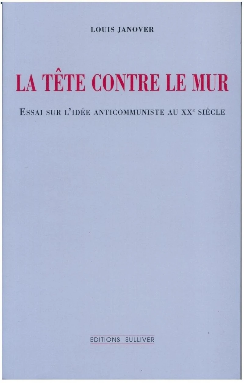 Tete Contre Le Mur (La)