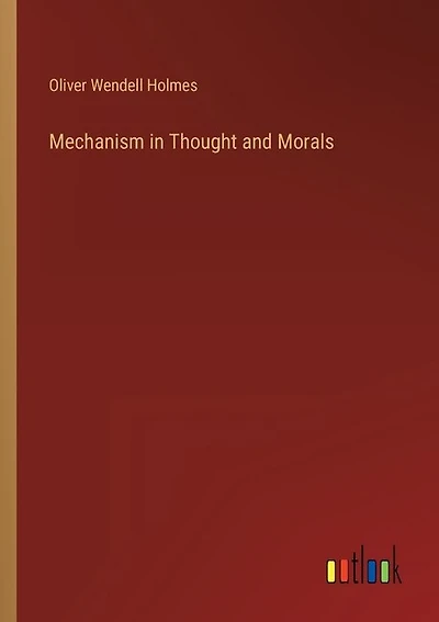 Mechanism in Thought and Morals