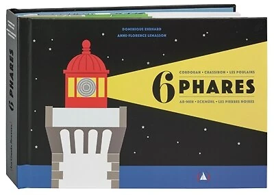 6 phares: Cordouan, Chassiron, les Poulains, Ar-Men, Eckmühl, les Pierres noires