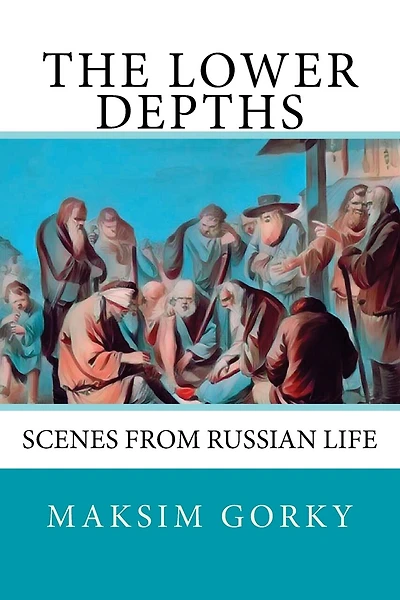 The Lower Depths: Scenes from Russian Life