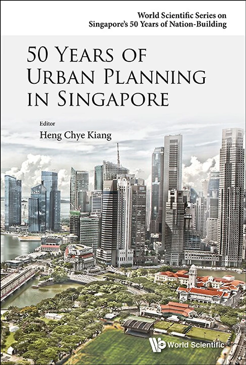 50 Years Of Urban Planning Singapore