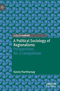 a Political Sociology of Regionalisms: Perspectives for Comparison