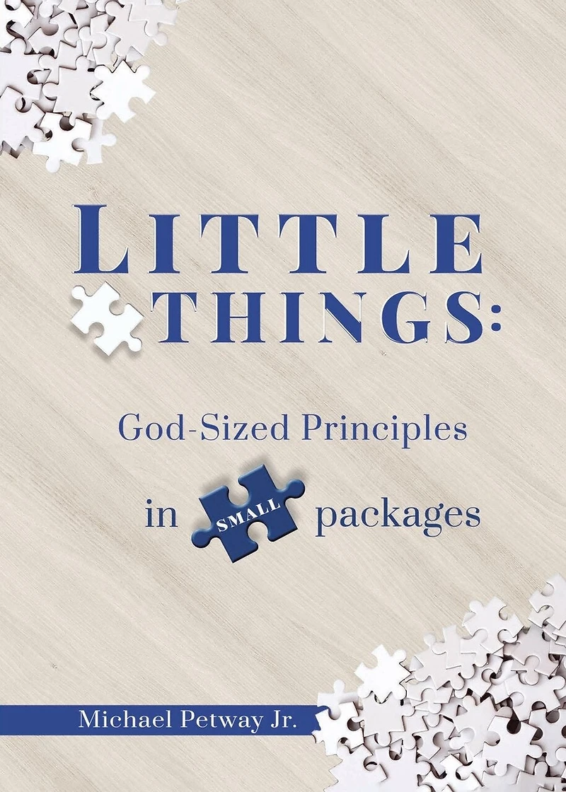 Little Things: God-sized principles small packages