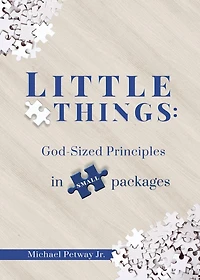 Little Things: God-sized principles small packages