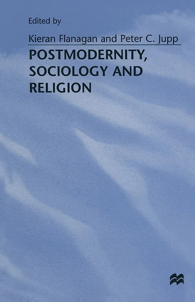 Postmodernity, Sociology and Religion