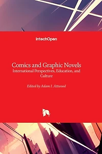 Comics and Graphic Novels - International Perspectives, Education, and Culture