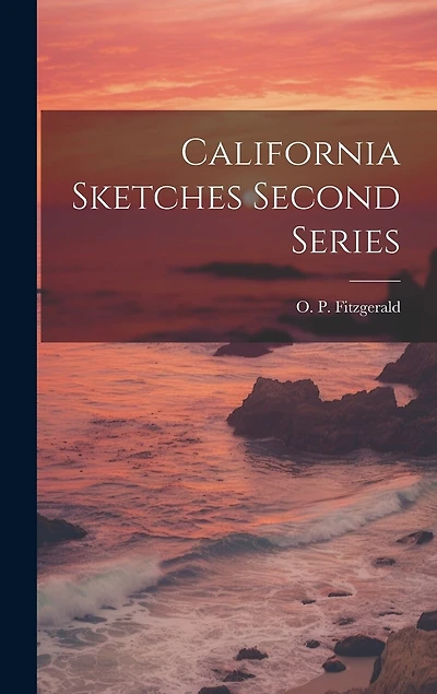 California Sketches Second Series