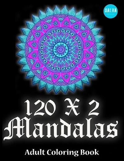 120 x 2 MANDALAS: Adult Coloring Book