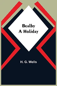 Bealby; A Holiday
