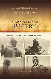 Xhosa Poets and Poetry: Second edition, updated revised