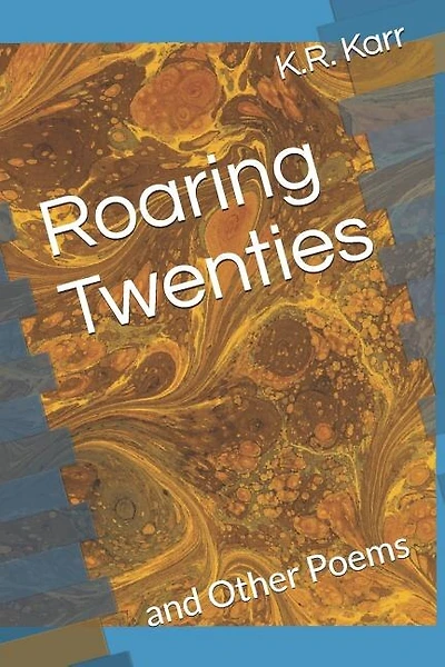 Roaring Twenties: and Other Poems