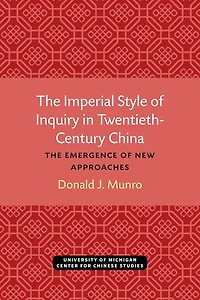 The Imperial Style of Inquiry Twentieth-Century China: Emergence New Approaches