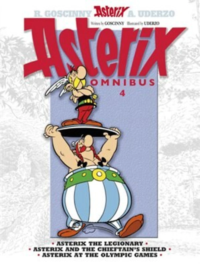 Asterix Omnibus 4: The Legionary, And Chieftain's Shield, At Olympic Games
