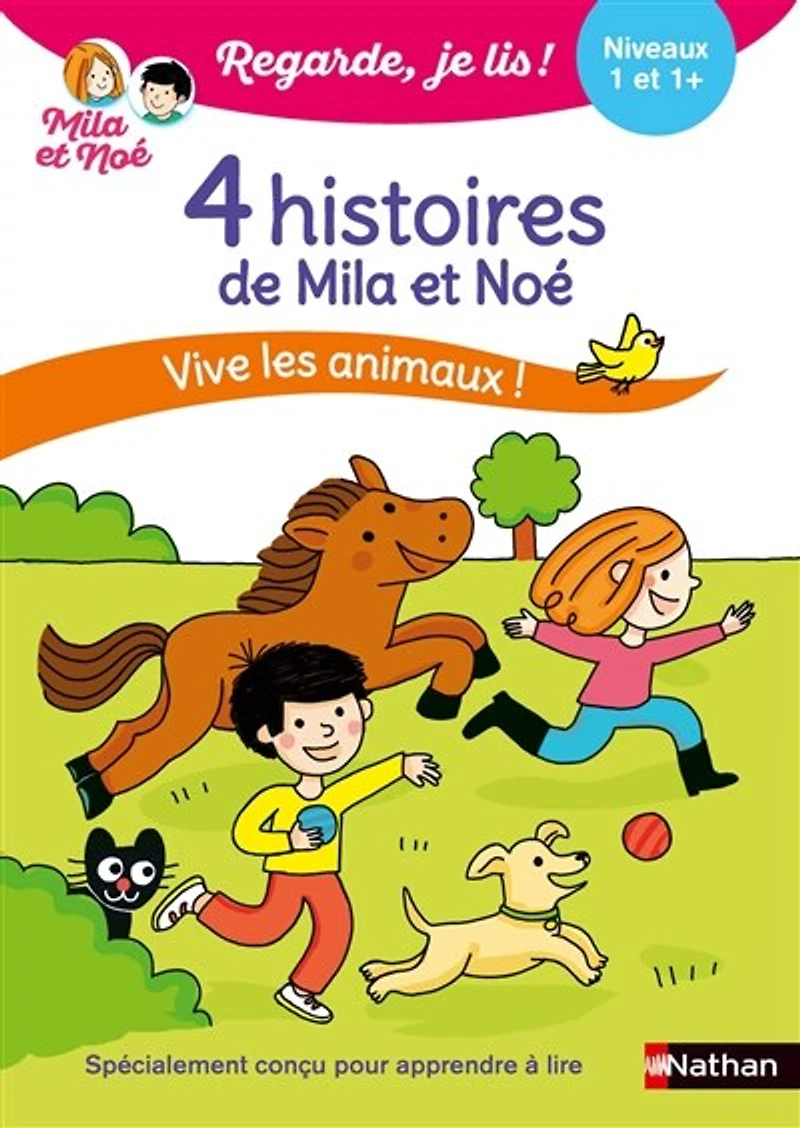 4 histoires de Mila et Noé: vive les animaux !