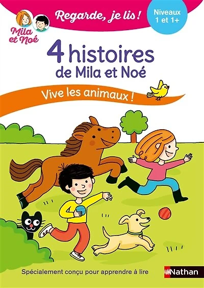 4 histoires de Mila et Noé: vive les animaux !