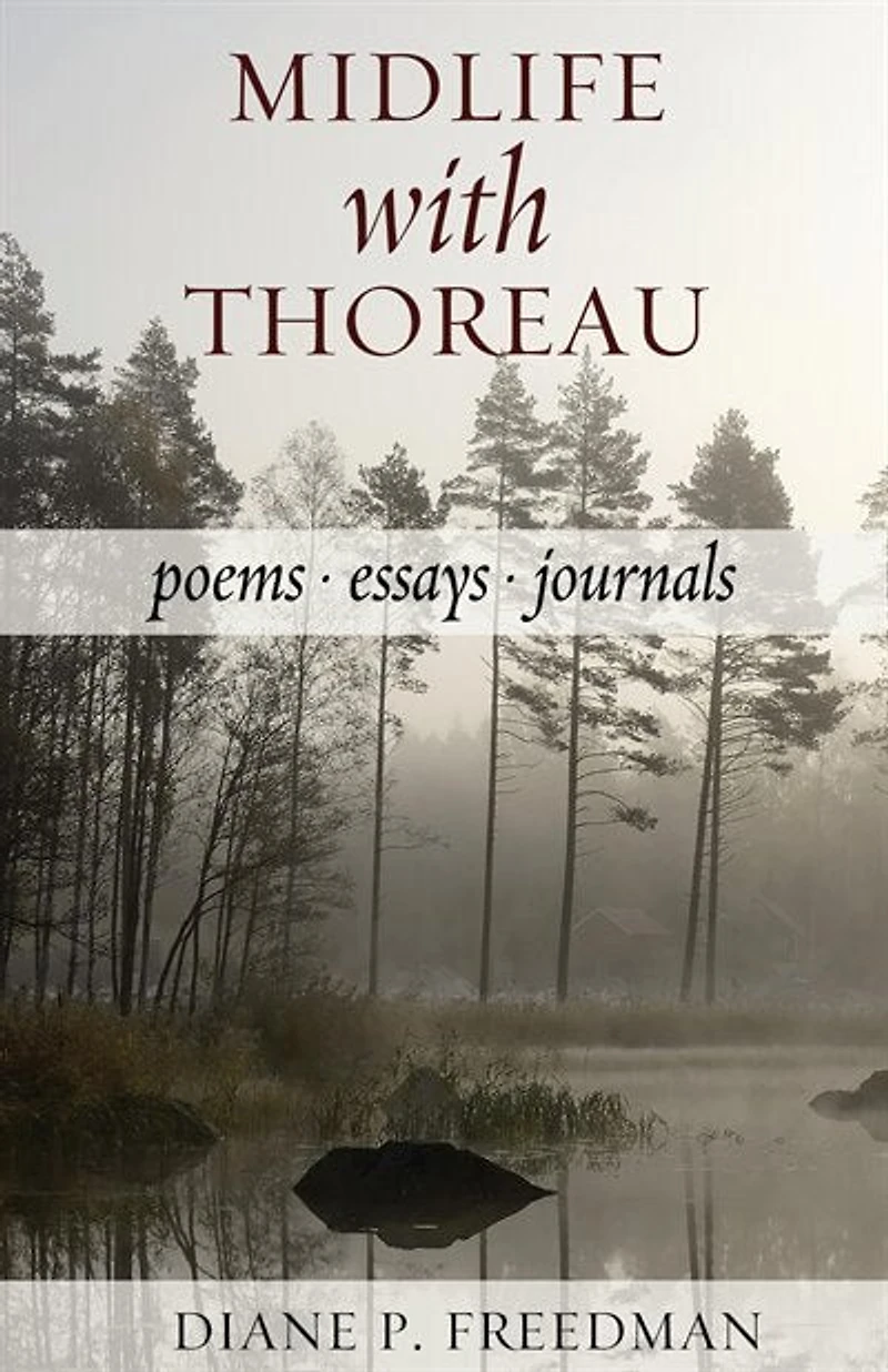 Midlife with Thoreau: Poems, Essays, Journals
