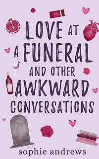 Love at a Funeral and Other Awkward Conversations