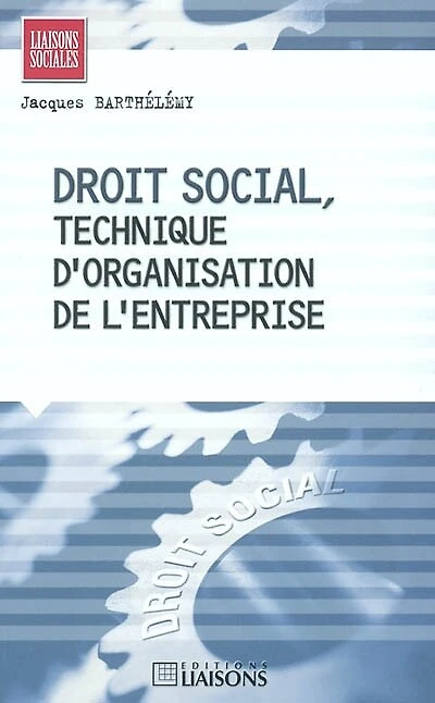 Droit social, technique d'organisation de l'entreprise